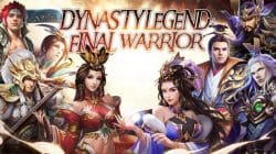 Dynasty Legend Game Review: Final Warrior, The Epic Story of the Three Kingdoms