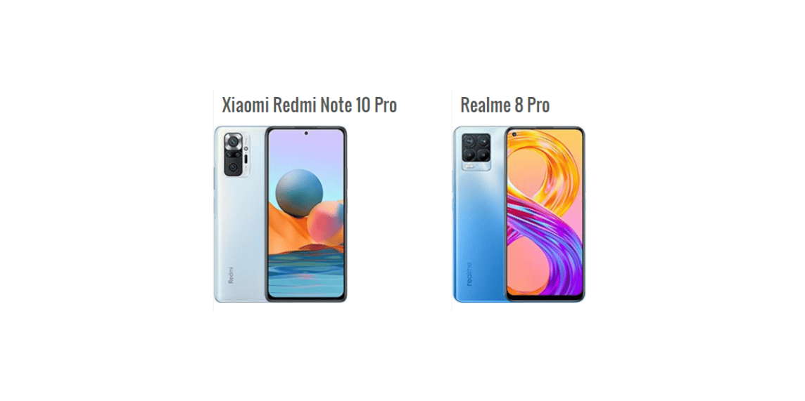 Redmi Note 10 Pro VS Realme 8 Pro 新竞争对手 108MP 相机