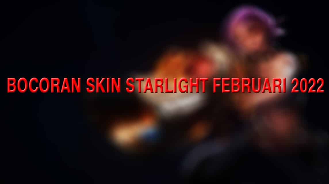 February 2022 Starlight Skin Leaks