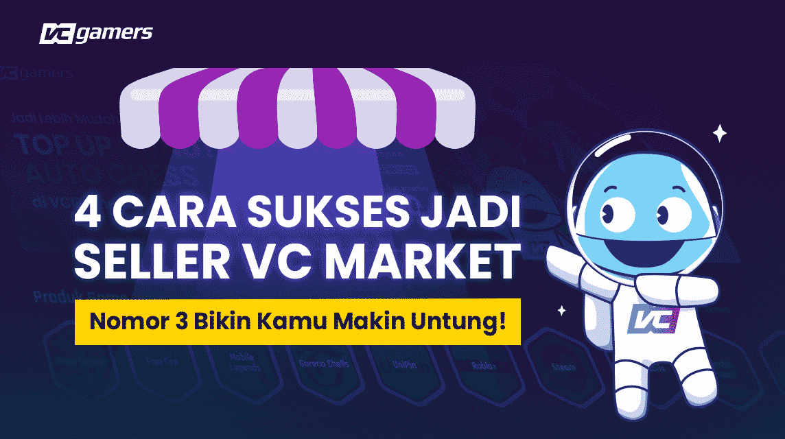 4 Cara Sukses Jadi Seller VC Market