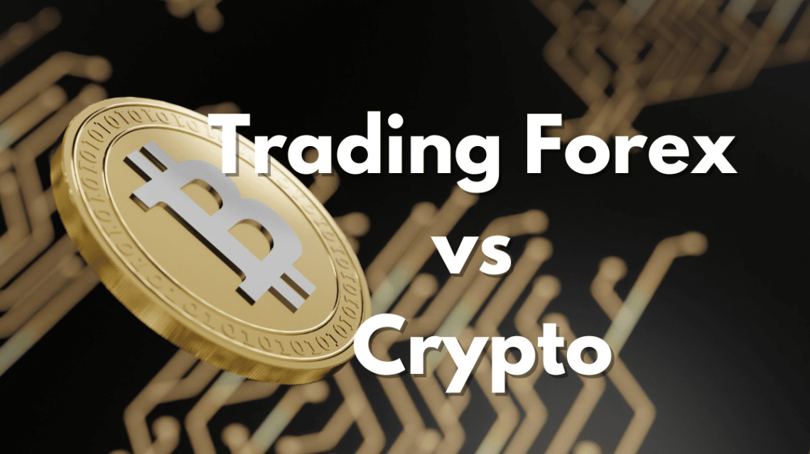 The difference between Forex and Crypto
